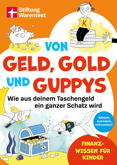 Von Geld, Gold und Guppys - Andrea Schwendemann