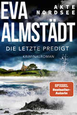 Akte Nordsee - Die letzte Predigt - Eva Almst&auml;dt