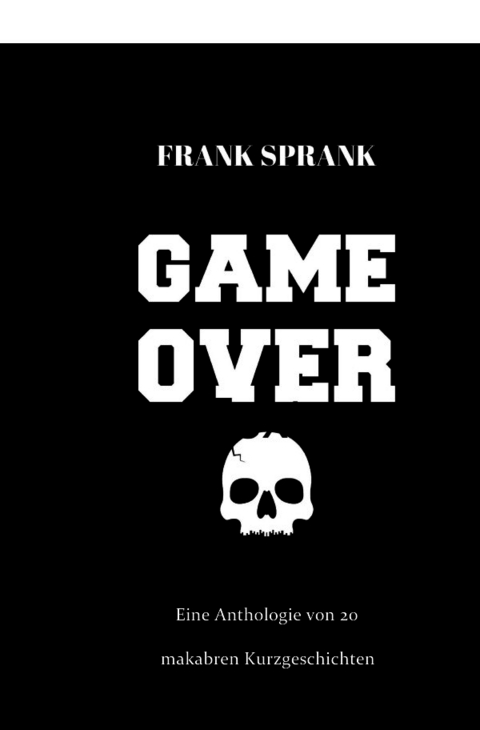 Game Over - Frank Sprank