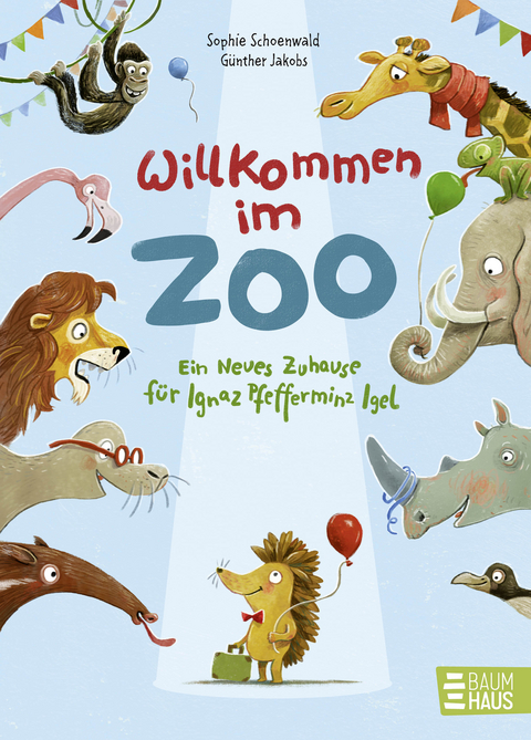 Willkommen im Zoo - Ein neues Zuhause für Ignaz Pfefferminz Igel - Sophie Schoenwald