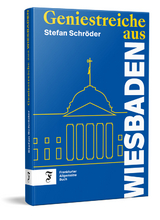 Geniestreiche aus Wiesbaden - Stefan Schr&ouml;der