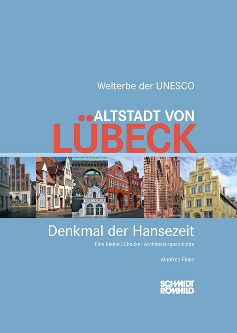 Altstadt von L&uuml;beck - Denkmal der Hansezeit - Manfred Finke