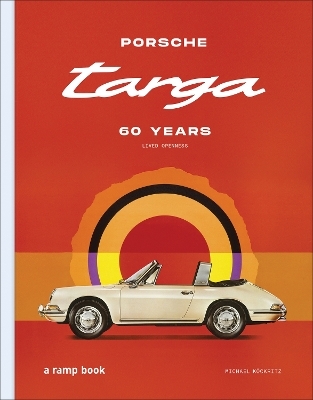 Porsche Targa - 60 Years - Michael K&ouml;ckritz