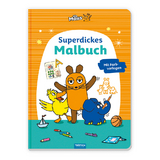 TR&Ouml;TSCH - Die Maus Superdickes Malbuch Ausmalbuch - 