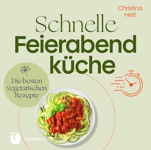 Schnelle Feierabendk&uuml;che - Christina He&szlig;