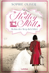 Hedley Mill - Wohin der Weg dich f&uuml;hrt - Sophie Oliver