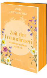 Zeit der Freundinnen - Tanja Huthmacher