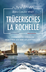 Tr&uuml;gerisches La Rochelle - Jean-Claude Vinet