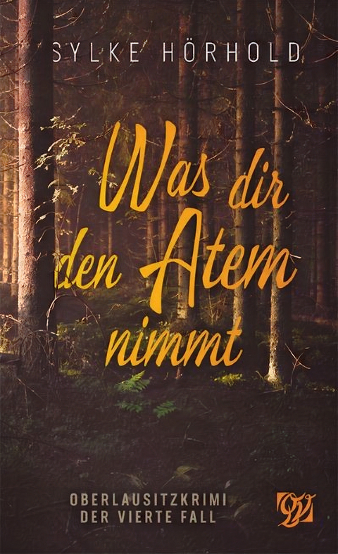 Was dir den Atem nimmt - Sylke H&ouml;rhold