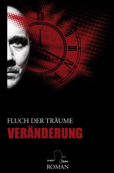 Fluch der Tr&auml;ume / Ver&auml;nderung - Stephan F&ouml;lske