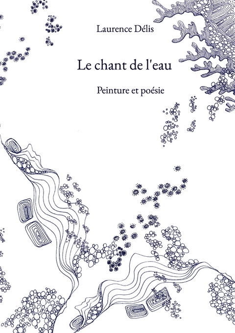 Le chant de l'eau - Laurence D&eacute;lis