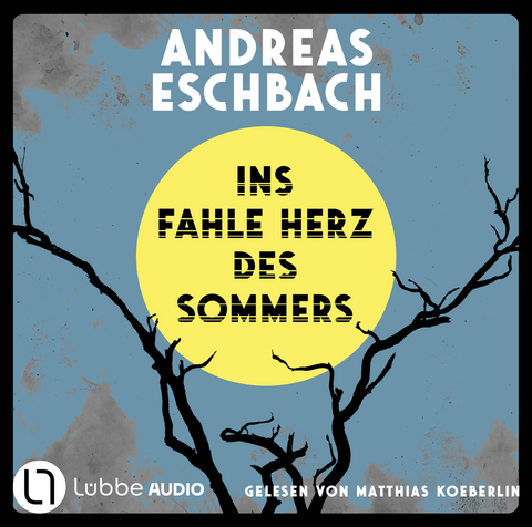 Ins fahle Herz des Sommers - Andreas Eschbach
