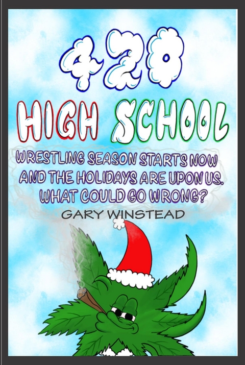 420 High School -  Gary Winstead
