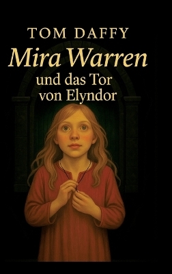 Mira Warren und das Tor von Elyndor