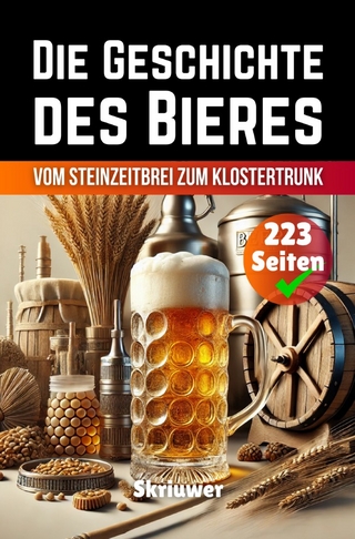 Die Geschichte des Bieres