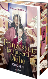 Prinzessin der tausend Diebe &ndash; Chosen - Thea Hong
