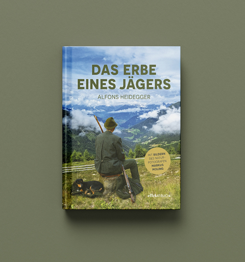 Das Erbe eines J&auml;gers - Alfons Heidegger