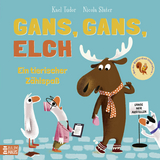 Gans, Gans, Elch - Ein tierischer Z&auml;hlspa&szlig; - Kael Tudor
