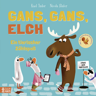 Gans, Gans, Elch - Ein tierischer Zählspaß