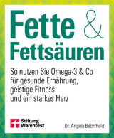 Fette und Fettsäuren - Dr. Angela Bechthold
