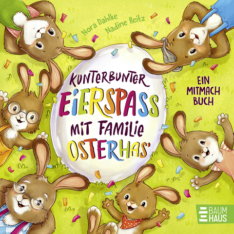Kunterbunter Eierspa&szlig; mit Familie Osterhas' - Nora Dahlke