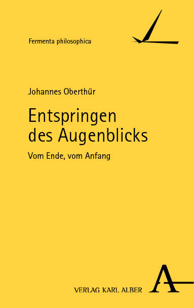 Entspringen des Augenblicks - Johannes Oberth&uuml;r