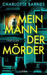 Mein Mann, der M&ouml;rder - Charlotte Barnes