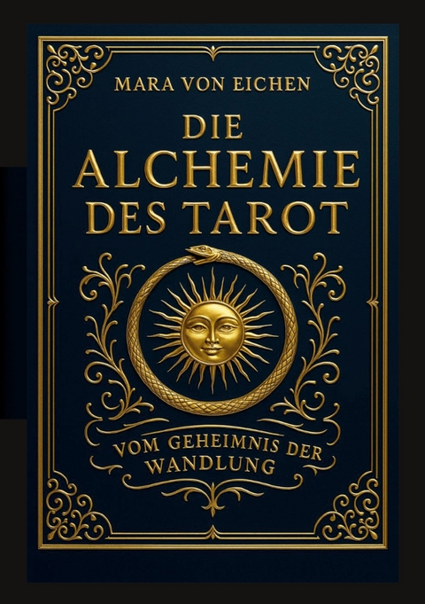 Die Alchemie des Tarot - Mara von Eichen