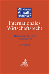 Münchener Anwaltshandbuch Internationales Wirtschaftsrecht - Piltz, Burghard