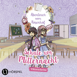 Abenteuer vom Rosenhof. Schule um Mitternacht - 