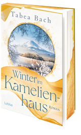 Winter im Kamelienhaus - Tabea Bach
