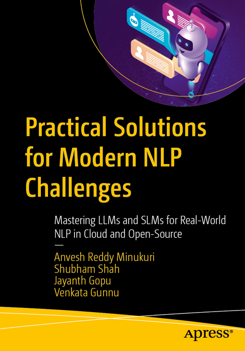 Practical Solutions for Modern NLP Challenges - Venkata Gunnu, Shubham Shah, Anvesh Minukuri, Jayanth Gopu