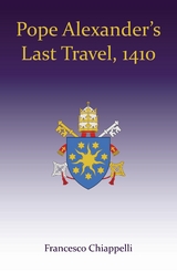 Pope Alexander's Last Travel, 1410 - Francesco Chiappelli