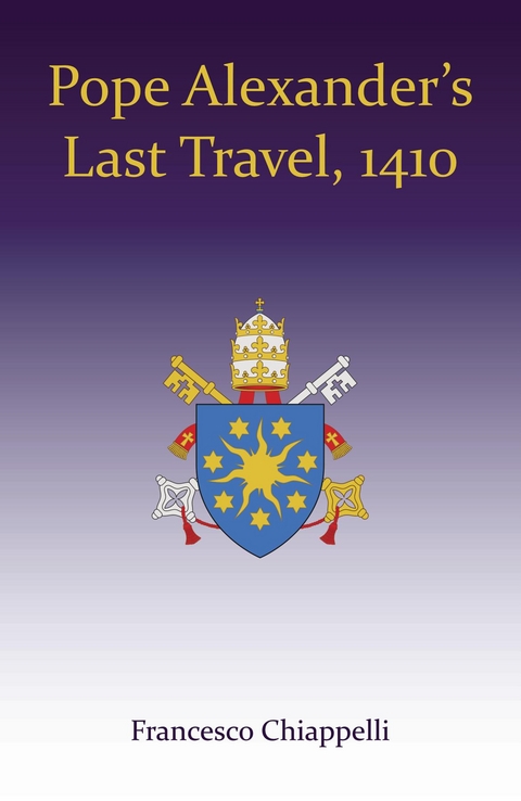 Pope Alexander's Last Travel, 1410 - Francesco Chiappelli