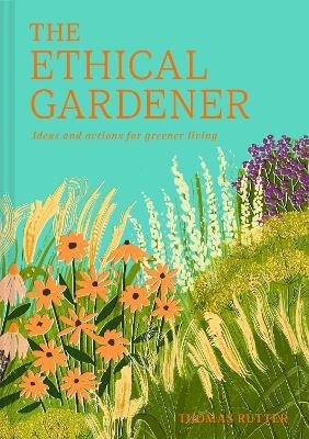 The Ethical Gardener - Thomas Rutter