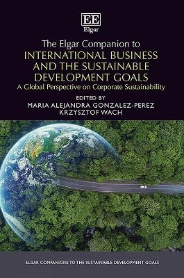 The Elgar Companion to International Business and the Sustainable Development Goals