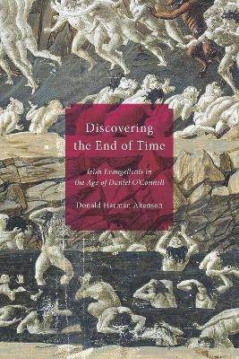 Discovering the End of Time - Donald Harman Akenson