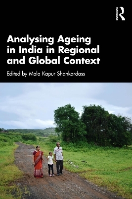 Analysing Ageing in India in Regional and Global Context - 