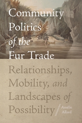 Community Politics of the Fur Trade