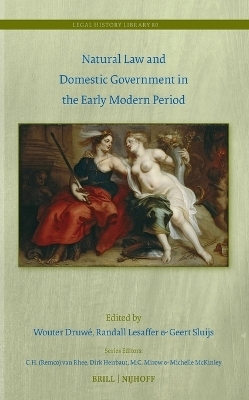 Natural Law and Domestic Government in the Early Modern Period - 