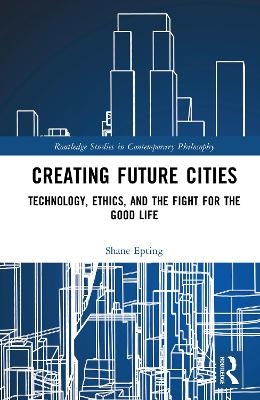 Creating Future Cities - Shane Epting
