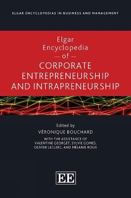 Elgar Encyclopedia of Corporate Entrepreneurship and Intrapreneurship