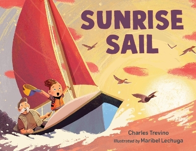 Sunrise Sail - Charles Trevino, Maribel Lechuga