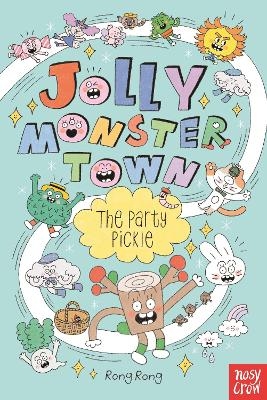 Jolly Monster Town: The Party Pickle - Rong Rong