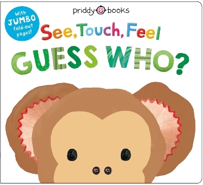 See, Touch, Feel: Guess Who? - Priddy Books