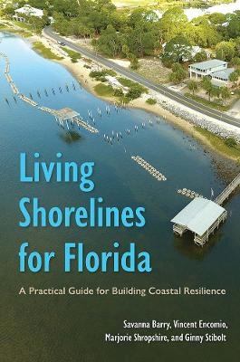 Living Shorelines for Florida - Savanna Barry, Vincent Encomio, Marjorie Shropshire, Ginny Stibolt