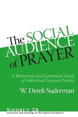 The Social Audience of Prayer - W. Derek Suderman