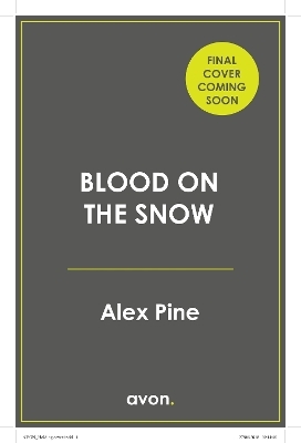 Blood on the Snow - Alex Pine