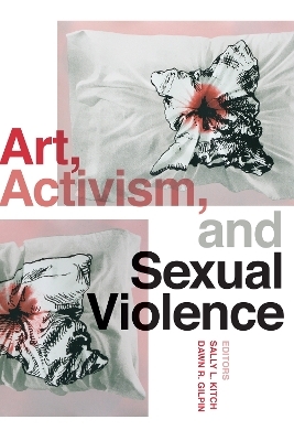 Art, Activism, and Sexual Violence - 