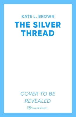 The Silver Thread - Kate Lord Brown